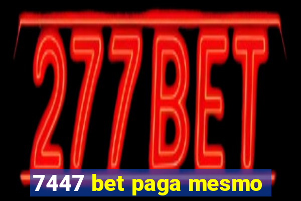 7447 bet paga mesmo